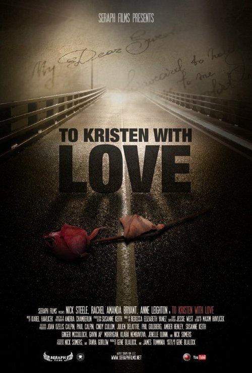 Смотреть фильм Кристен с любовью / To Kristen with Love (2013) онлайн 