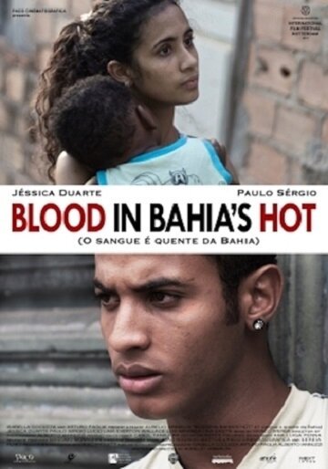 Смотреть фильм Кровь горячей Байи / O sangue è quente da Bahia (2013) онлайн в хорошем качестве HDRip