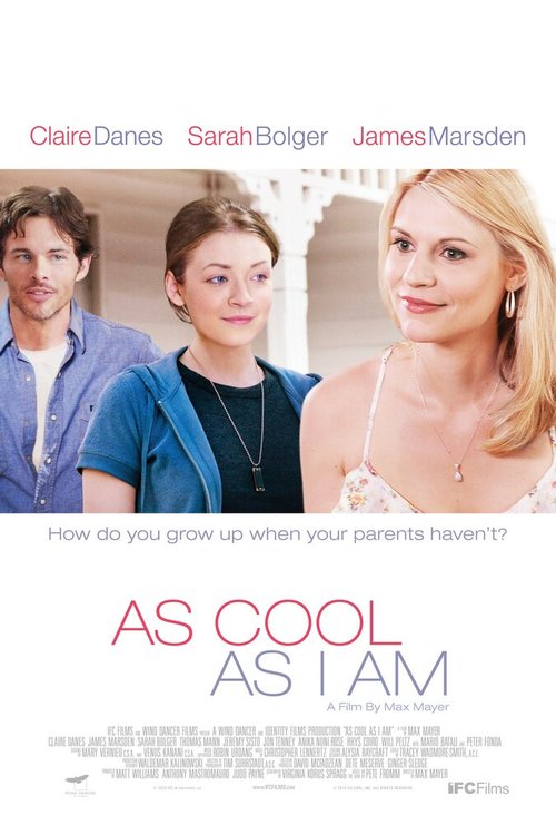 Смотреть фильм Крут как я / As Cool as I Am (2013) онлайн в хорошем качестве HDRip