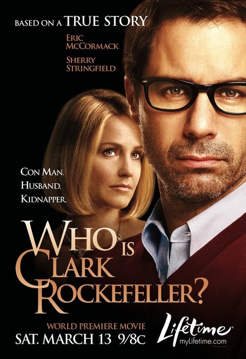Смотреть фильм Кто такой Кларк Рокфеллер? / Who Is Clark Rockefeller? (2010) онлайн в хорошем качестве HDRip