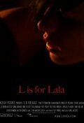 Смотреть фильм L is for Lala (2011) онлайн 