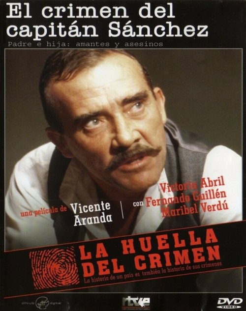 Смотреть фильм La huella del crimen: El crimen del Capitán Sánchez (1985) онлайн в хорошем качестве SATRip