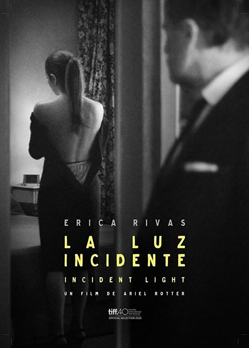 Смотреть фильм La luz incidente (2015) онлайн в хорошем качестве HDRip
