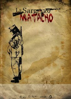 Смотреть фильм La Sargento Matacho (2015) онлайн в хорошем качестве HDRip