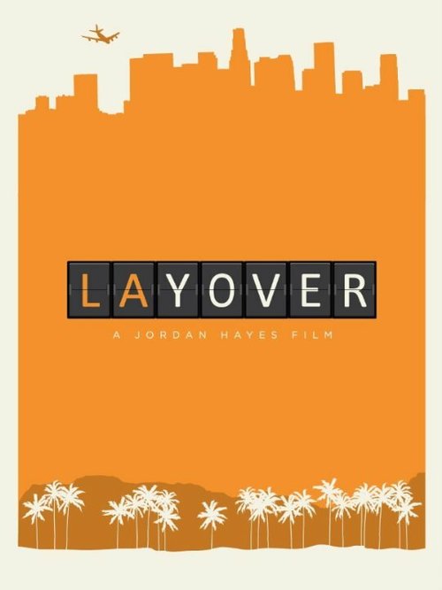 Смотреть фильм Lay Over (2013) онлайн 