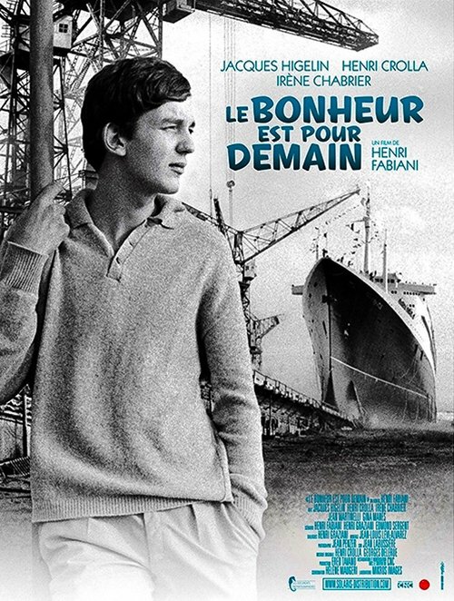 Смотреть фильм Le bonheur est pour demain (1961) онлайн в хорошем качестве SATRip