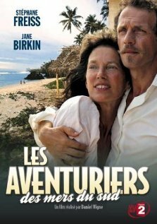 Смотреть фильм Les Aventuriers des mers du Sud (2006) онлайн в хорошем качестве HDRip