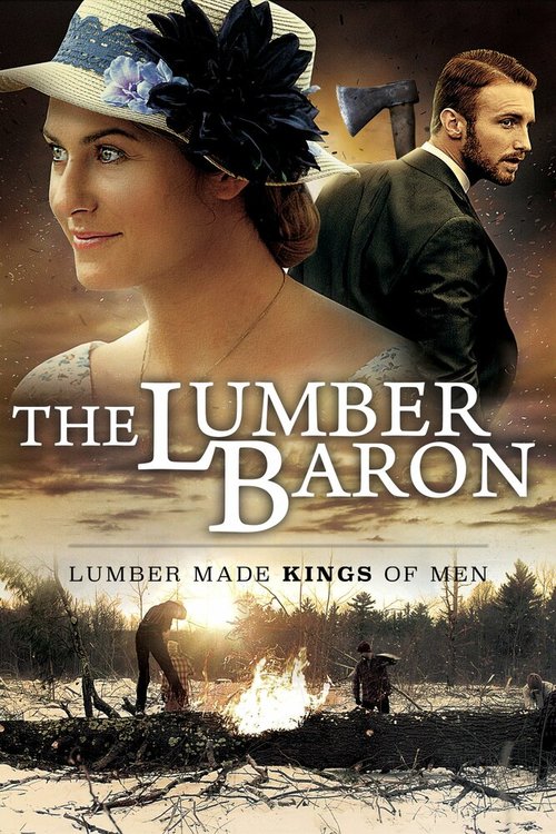 Смотреть фильм Лесной барон / The Lumber Baron (2019) онлайн в хорошем качестве HDRip