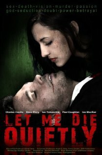 Смотреть фильм Let Me Die Quietly (2009) онлайн в хорошем качестве HDRip