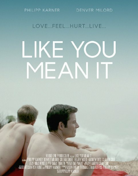 Смотреть фильм Like You Mean It (2015) онлайн в хорошем качестве HDRip