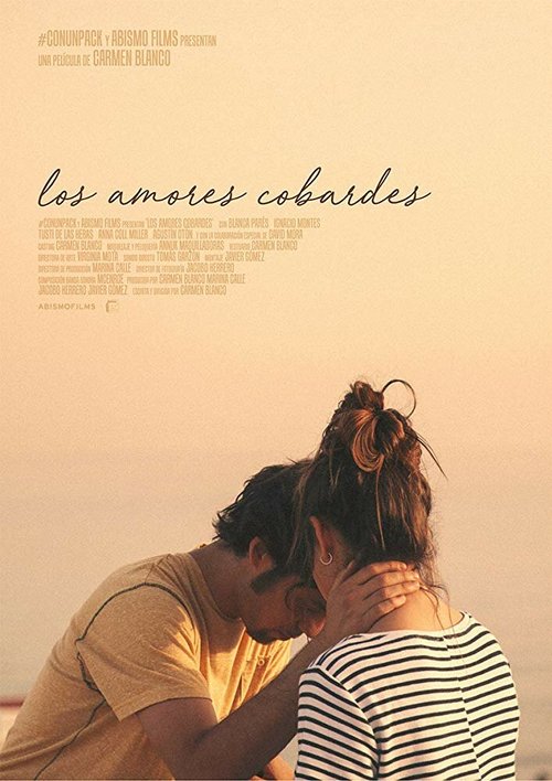 Смотреть фильм Los amores cobardes (2018) онлайн в хорошем качестве HDRip