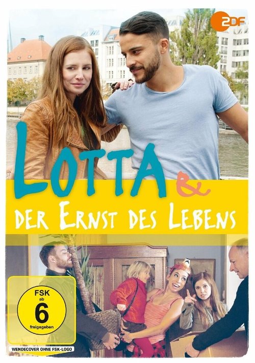Смотреть фильм Лотта и серьёзная жизнь / Lotta & der Ernst des Lebens (2017) онлайн в хорошем качестве HDRip