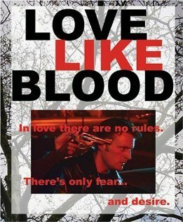Смотреть фильм Love Like Blood (2004) онлайн в хорошем качестве HDRip