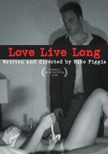 Смотреть фильм Love Live Long (2008) онлайн в хорошем качестве HDRip