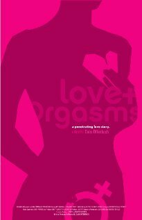Смотреть фильм Love & Orgasms (2020) онлайн в хорошем качестве HDRip