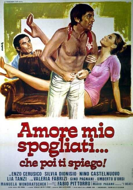 Смотреть фильм Любовь моя, разденься... Позже объясню! / Amore mio spogliati... che poi ti spiego! (1975) онлайн в хорошем качестве SATRip