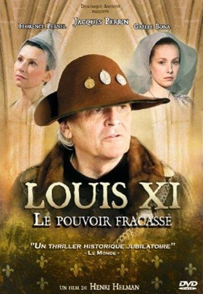 Смотреть фильм Людовик XI: Разбитая власть / Louis XI, le pouvoir fracassé (2011) онлайн в хорошем качестве HDRip