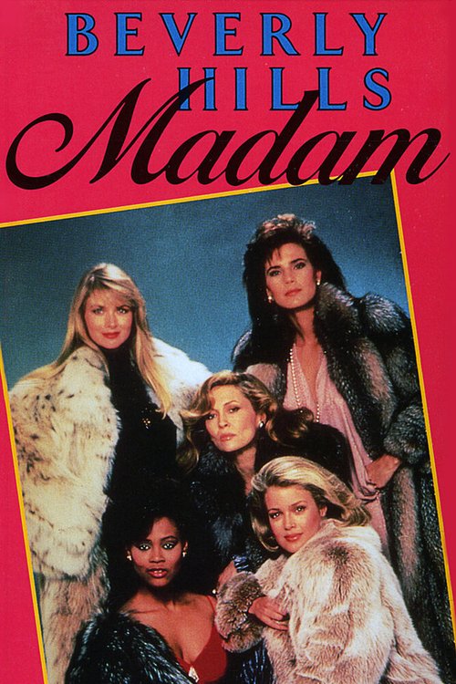 Смотреть фильм Мадам с Беверли-Хиллз / Beverly Hills Madam (1986) онлайн в хорошем качестве SATRip