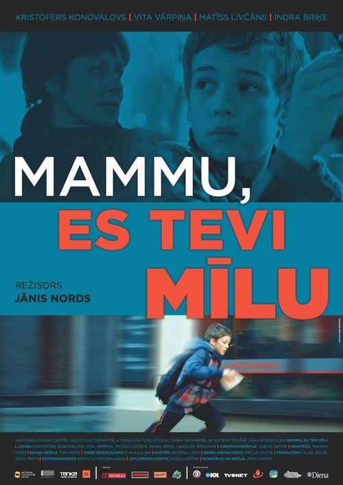 Смотреть фильм Мама, я люблю тебя / Mammu, es Tevi milu (2013) онлайн в хорошем качестве HDRip