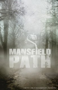 Смотреть фильм Mansfield Path (2009) онлайн в хорошем качестве HDRip