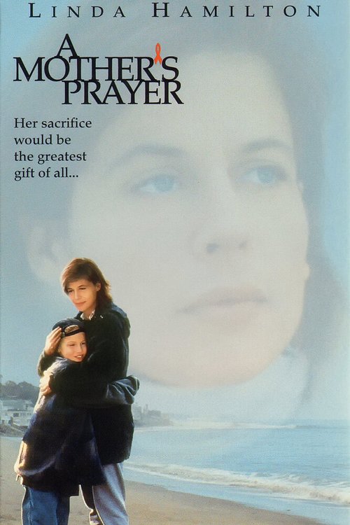 Смотреть фильм Материнская молитва / A Mother's Prayer (1995) онлайн в хорошем качестве HDRip