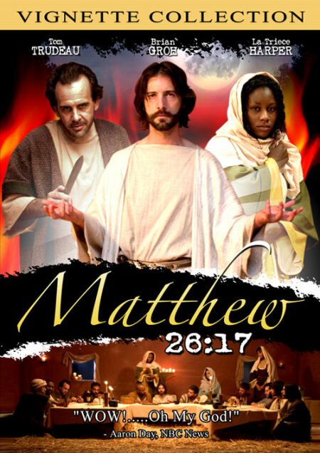 Смотреть фильм Matthew 26:17 (2005) онлайн 