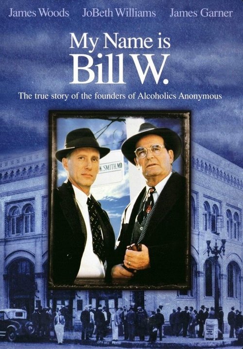 Смотреть фильм Меня зовут Билл У. / My Name Is Bill W. (1989) онлайн в хорошем качестве SATRip