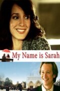 Смотреть фильм Меня зовут Сара / My Name Is Sarah (2007) онлайн в хорошем качестве HDRip