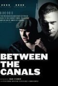 Смотреть фильм Между каналами / Between the Canals (2011) онлайн в хорошем качестве HDRip