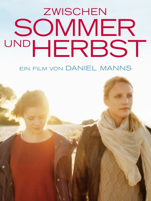 Смотреть фильм Между летом и осенью / Zwischen Sommer und Herbst (2018) онлайн в хорошем качестве HDRip