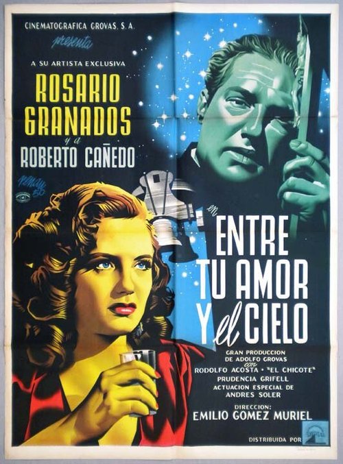 Смотреть фильм Между твоей любовью и небом / Entre tu amor y el cielo (1950) онлайн 