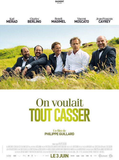 Смотреть фильм Мы хотели всё изменить / On voulait tout casser (2015) онлайн в хорошем качестве HDRip