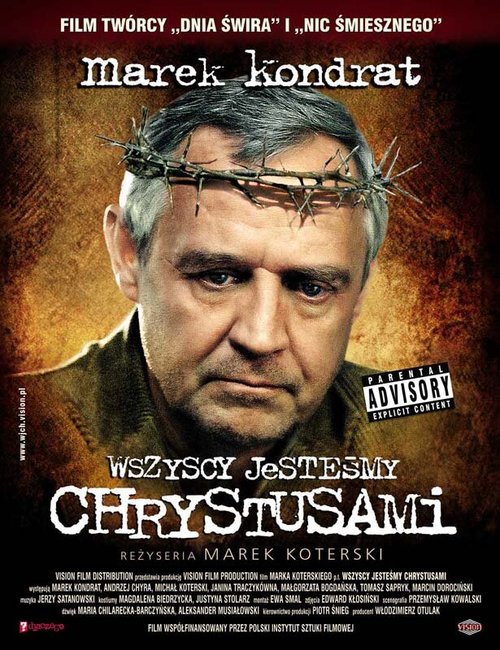 Смотреть фильм Мы все Христы / Wszyscy jestesmy Chrystusami (2006) онлайн в хорошем качестве HDRip