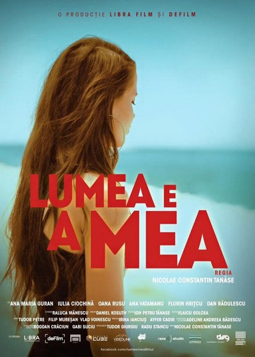 Смотреть фильм Мир — мой / Lumea e a mea (2015) онлайн в хорошем качестве HDRip