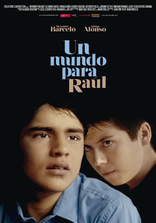 Смотреть фильм Мир Рауля / Un mundo para Raúl (2012) онлайн 
