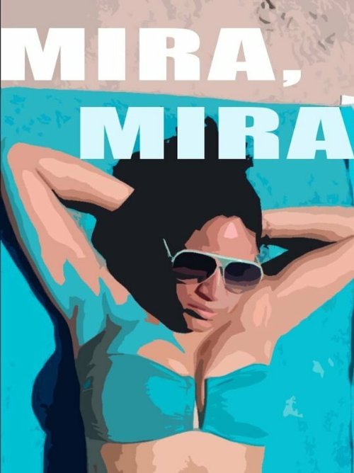 Смотреть фильм Mira Mira (2014) онлайн 