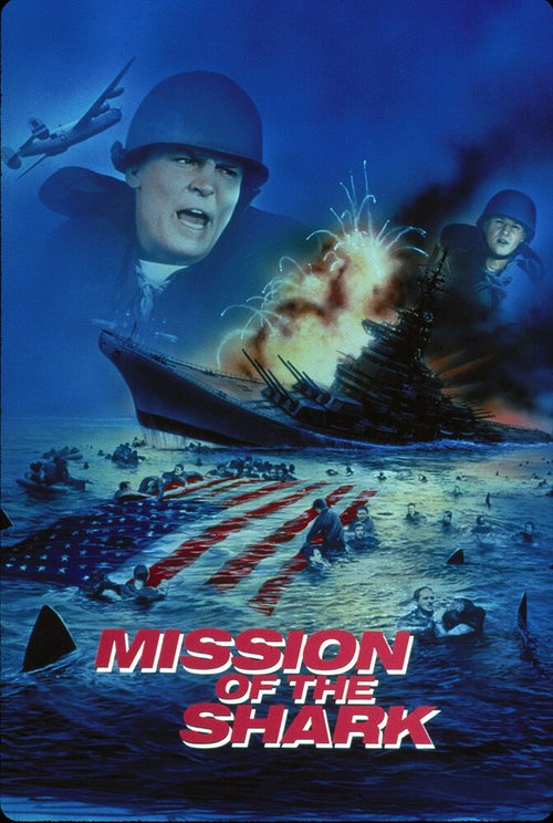 Смотреть фильм Миссия акулы / Mission of the Shark: The Saga of the U.S.S. Indianapolis (1991) онлайн в хорошем качестве HDRip