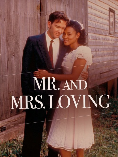 Смотреть фильм Мистер и миссис Лавинг / Mr. and Mrs. Loving (1996) онлайн в хорошем качестве HDRip