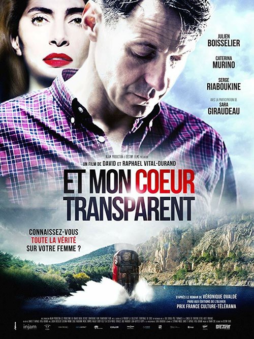 Смотреть фильм Мое прозрачное сердце / Et mon coeur transparent (2017) онлайн в хорошем качестве HDRip