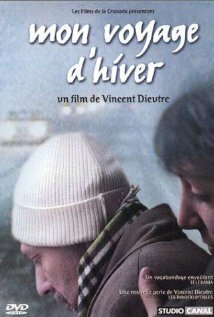 Смотреть фильм Мое зимнее путешествие / Mon voyage d'hiver (2003) онлайн в хорошем качестве HDRip