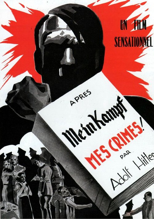 Смотреть фильм Мои преступления за всю жизнь / Après Mein Kampf mes crimes (1940) онлайн в хорошем качестве SATRip