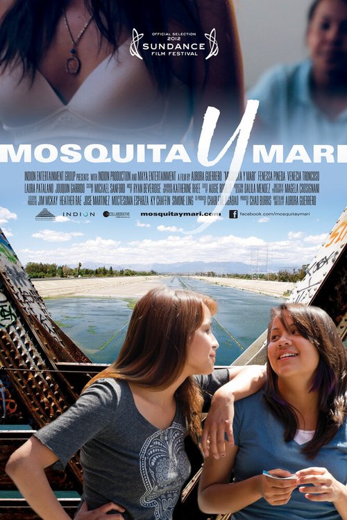 Смотреть фильм Москита и Мари / Mosquita y Mari (2012) онлайн в хорошем качестве HDRip