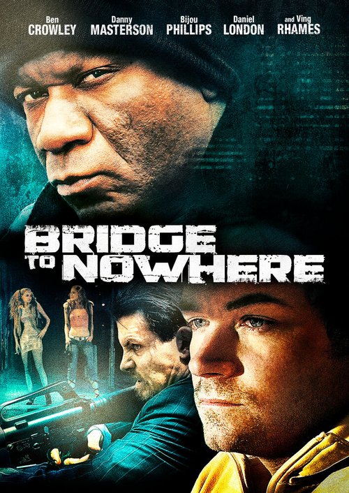 Смотреть фильм Мост в никуда / The Bridge to Nowhere (2009) онлайн в хорошем качестве HDRip