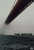 Смотреть фильм Мост / The Bridge (2006) онлайн в хорошем качестве HDRip