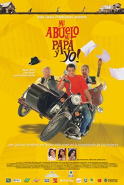Смотреть фильм Мой дедушка, папа и я / Mi abuelo, mi papá y yo (2005) онлайн в хорошем качестве HDRip