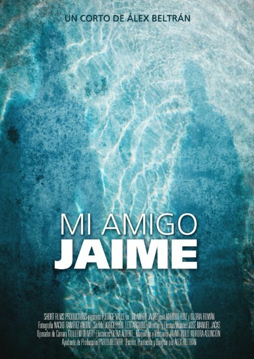 Смотреть фильм Мой друг Хайме / Mi amigo Jaime (2013) онлайн 
