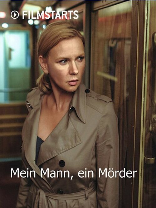 Смотреть фильм Мой муж убийца / Mein Mann, ein Mörder (2013) онлайн в хорошем качестве HDRip