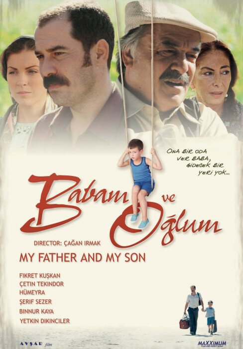 Смотреть фильм Мой отец и мой сын / Babam ve Oğlum (2005) онлайн в хорошем качестве HDRip