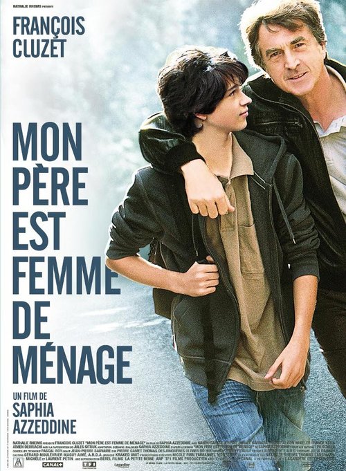 Смотреть фильм Мой отец — служанка / Mon père est femme de ménage (2011) онлайн в хорошем качестве HDRip