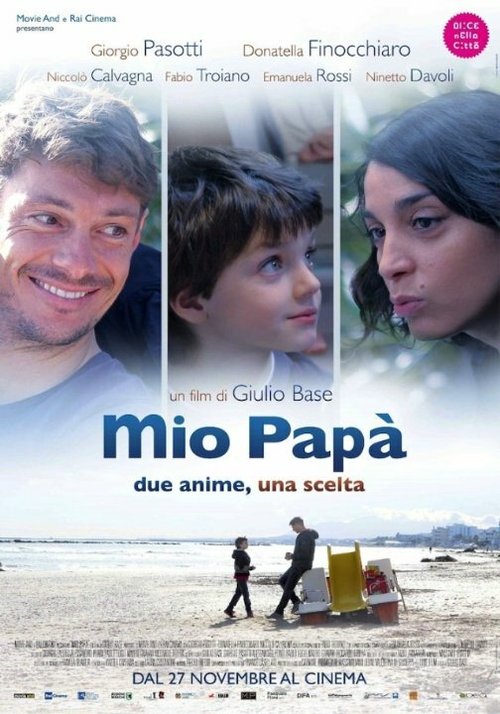 Смотреть фильм Мой папа / Mio papà (2014) онлайн в хорошем качестве HDRip